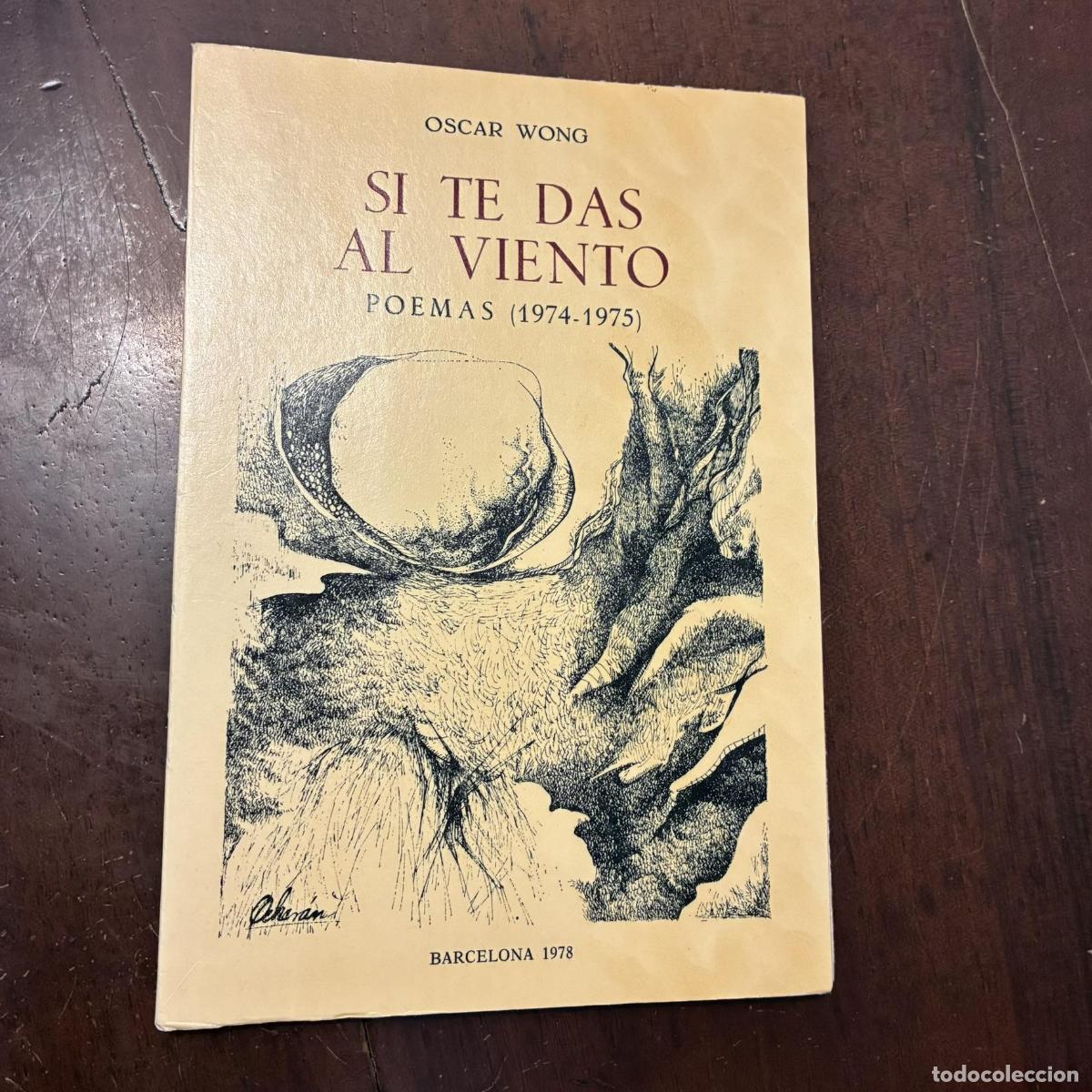 Livres: Si te das al viento. Poemas (1978-1975) - Oscar Wong