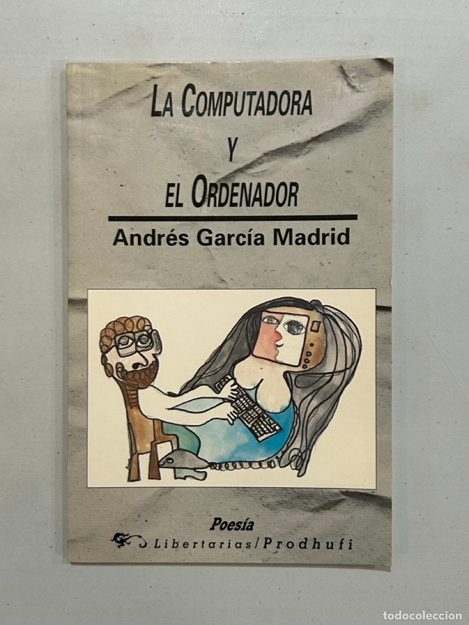 B&uuml;cher: Andr&eacute;s Garc&iacute;a Madrid - La computadora y el ordenador