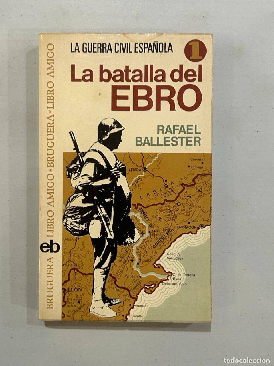 B&uuml;cher: Rafael Ballester - La batalla del Ebro