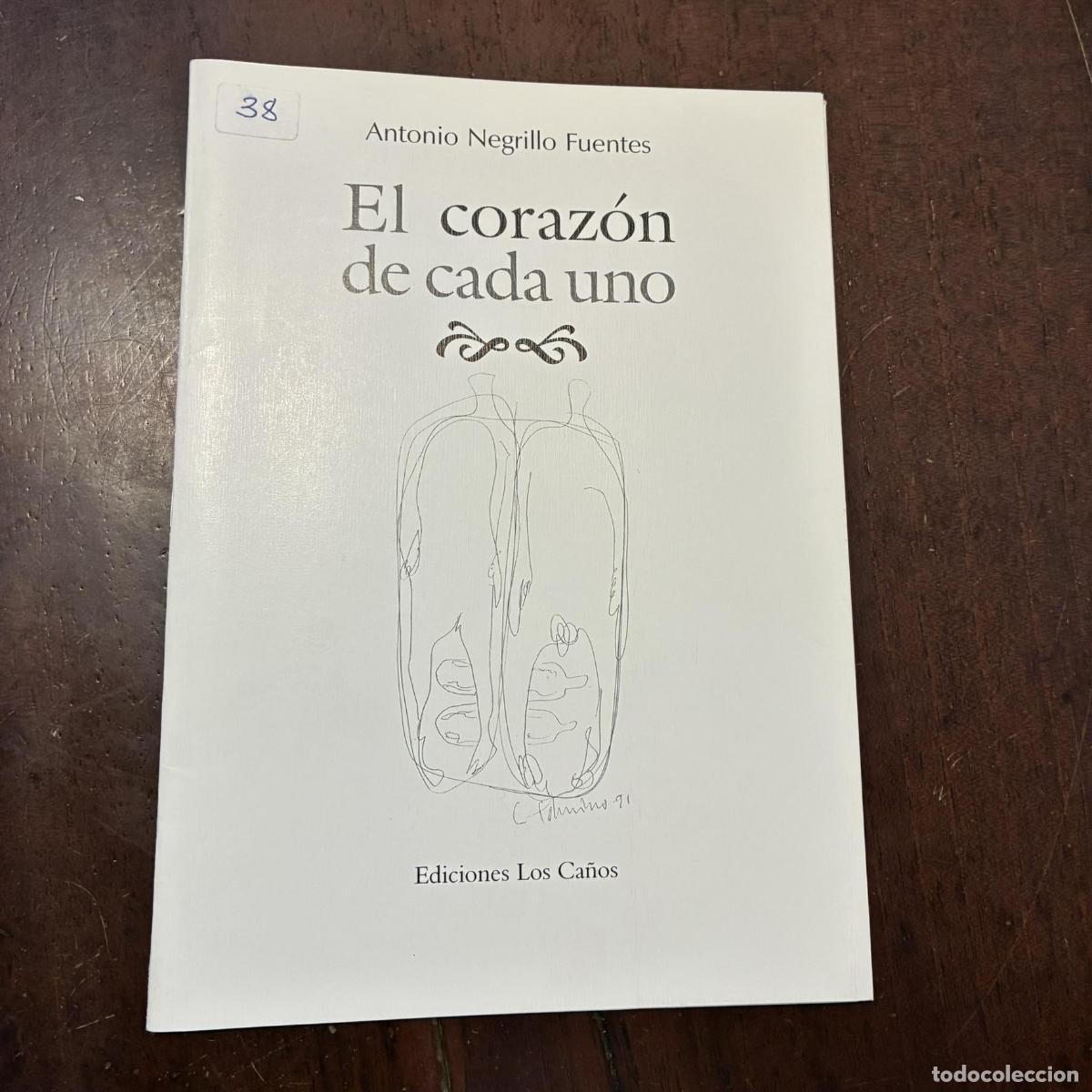 Livres: El coraz&oacute;n de cada uno - Antonio Negrillo Fuentes