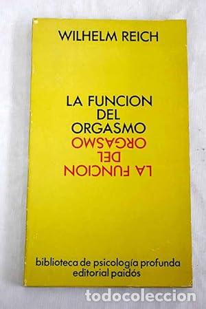 books: LA FUNCI&Oacute;N DEL ORGASMO - Reich,Wilhelm