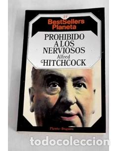 Libros: PROHIBIDO A LOS NERVIOSOS - Hitchcock,Alfred