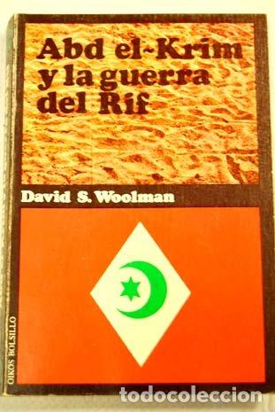 Libros: ABD-EL-KRIM Y LA GUERRA DEL RIF - Woolman,David S.
