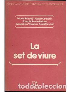 Libros: LA SET DE VIURE - Estrad&eacute;/Ballar&iacute;n/Rovira/Vilanova/Just