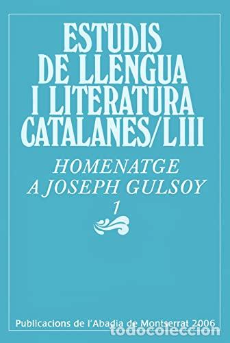 Libros: ESTUDIS DE LLENGUA I LITERATURA CATALANES LIII HOMENATGE A JOSEP GULSOY 1 - Massot i Muntaner,Josep