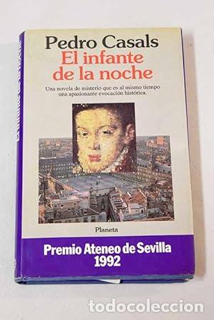 Libri di seconda mano: EL INFANTE DE LA NOCHE 1&ordf; Edici&oacute;n - Casals,Pedro