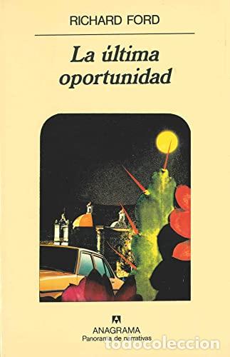 Libros: LA &Uacute;LTIMA OPORTUNIDAD - Ford,Richard
