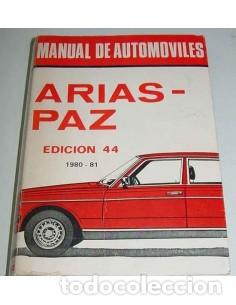 Libros: MANUAL DE AUTOM&Oacute;VILES ARIAS-PAZ EDICI&Oacute;N 44 1980-1981 - Arias-Paz