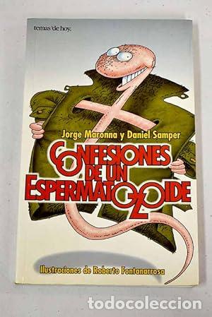 Libros: CONFESIONES DE UN ESPERMATOZOIDE - Maronna,Jorge/Samper,Daniel - Foto 1