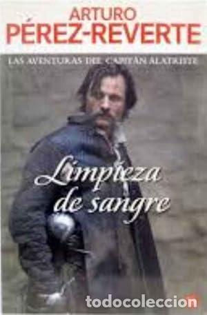 Libros: LIMPIEZA DE SANGRE Alatriste II - P&eacute;rez Reverte,Arturo