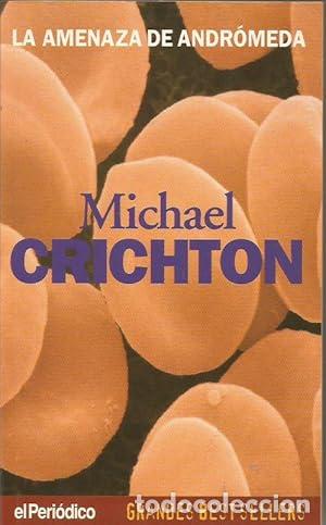 Libros: LA AMENAZA DE ANDR&Oacute;MEDA - Crichton,Michael