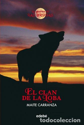 Libros: EL CLAN DE LA LOBA - Carranza,Maite - Foto 1