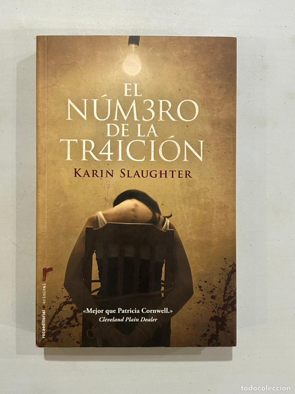 Libros: Karin Slaughter - El n&uacute;mero de la traici&oacute;n - Foto 1
