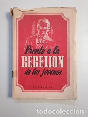 Libri di seconda mano: FRENTE A LA REBELI&Oacute;N DE LOS J&Oacute;VENES - Lord,D.A.