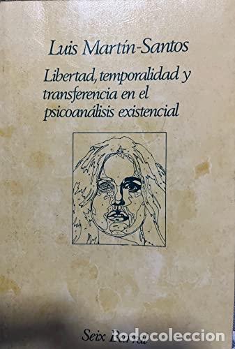Libri di seconda mano: LIBERTAD,TEMPORALIDAD Y TRANSFERENCIA EN EL PSICOAN&Aacute;LISIS EXISTENCIAL - Mart&iacute;n-Santos,Luis