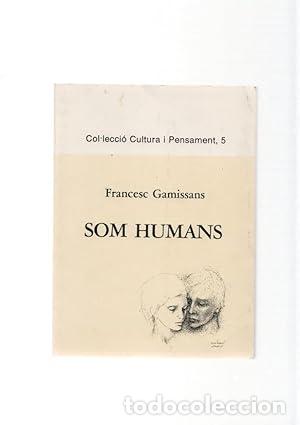 B&uuml;cher: SOM HUMANS dedicat i signat per l&acute;autor - Gamissans,Francesc
