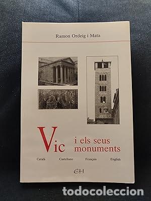 books: VIC I ELS SEUS MONUMENTS - Ordeig i Mata,Ramon