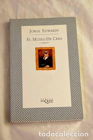 Libros: EL MUSEO DE CERA - Edwards,Jorge - Foto 1