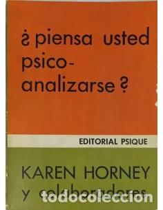 books: &iquest;PIENSA USTED PSICOANALIZARSE? - Horney,Karen y colaboradores