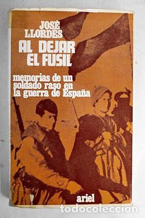 books: AL DEJAR EL FUSIL - Llordes,Jos&eacute;