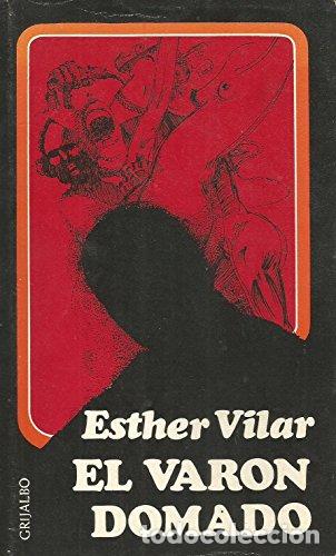 Livros em segunda m&atilde;o: EL VAR&Oacute;N DOMADO - Vilar,Esther