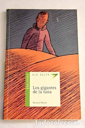 Livros em segunda m&atilde;o: LOS GIGANTES DE LA LUNA - Moure,Gonzalo