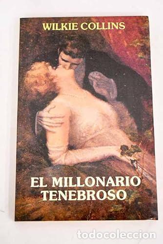 Livros em segunda m&atilde;o: EL MILLONARIO TENEBROSO - Collins,Wilkie