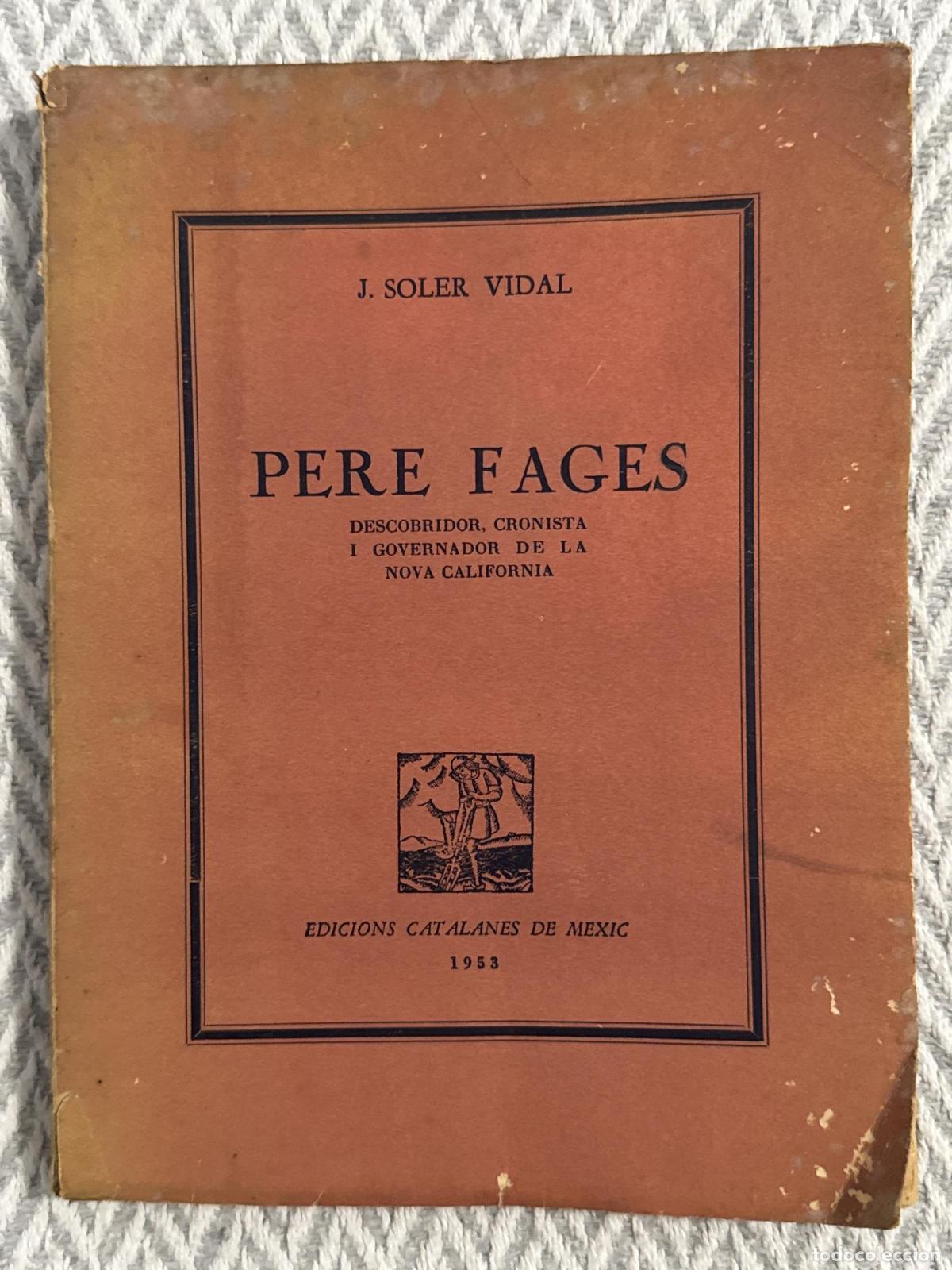 Livros em segunda m&atilde;o: Pere Fages. Descobridor, cronista i governador de la nova California - J. Soler Vidal