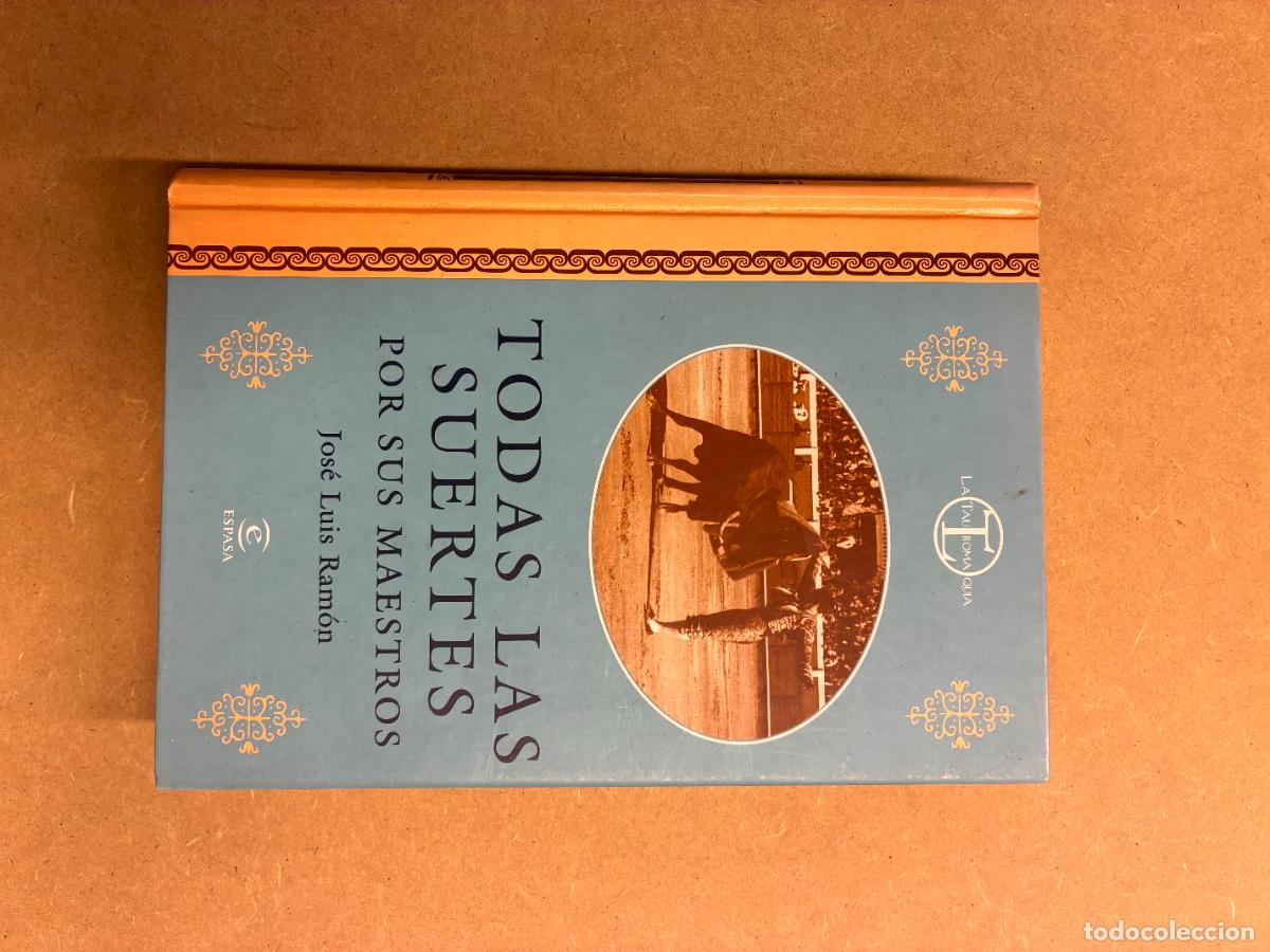 Libros: TODAS LAS SUERTES POR SUS MAESTROS. - JOS&Eacute; LUIS RAM&Oacute;N.