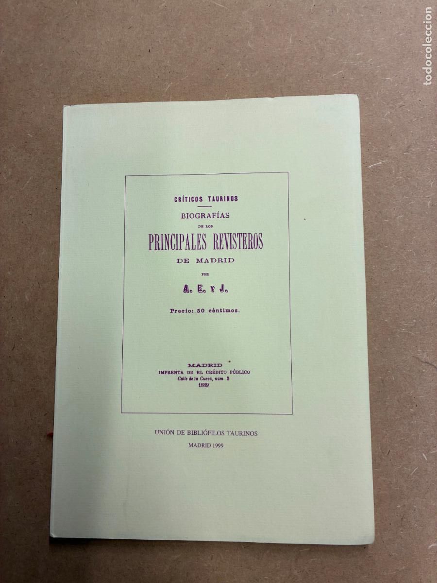 Libros: BIOGRAF&Iacute;AS DE LOS PRINCIPALES REVISTEROS DE MADRID. - A.E. y J.