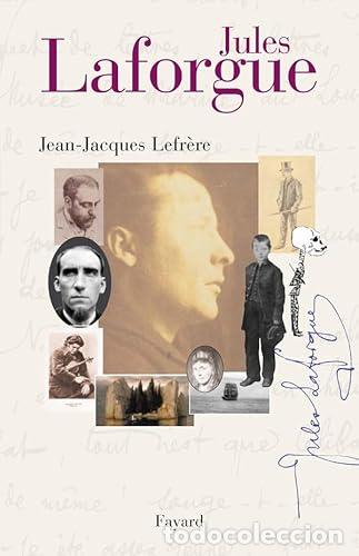 Libros: Jules Laforgue - Lefr&egrave;re, Jean-Jacques