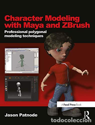 B&uuml;cher: Character Modeling with Maya and Zbrush. Professional Polygonal Modeling Techniques