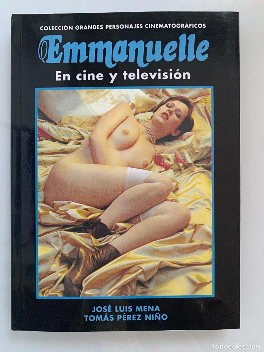 Libros: EMMANUELLE EN CINE Y TELEVISI&Oacute;N - Jos&eacute; Luis Mena y Tom&aacute;s P&eacute;rez Ni&ntilde;o