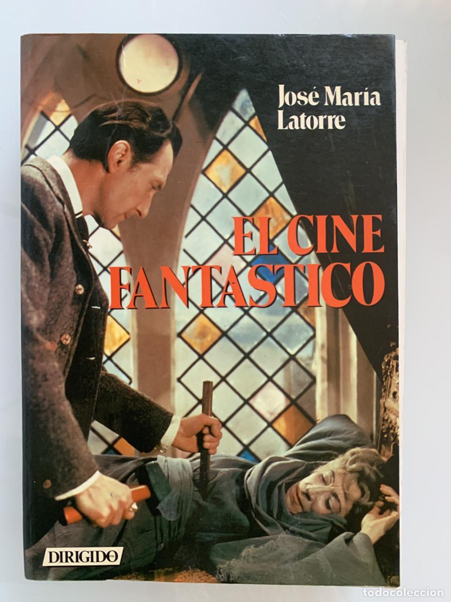 Libros: EL CINE FANT&Aacute;STICO - Jos&eacute; Mar&iacute;a Latorre