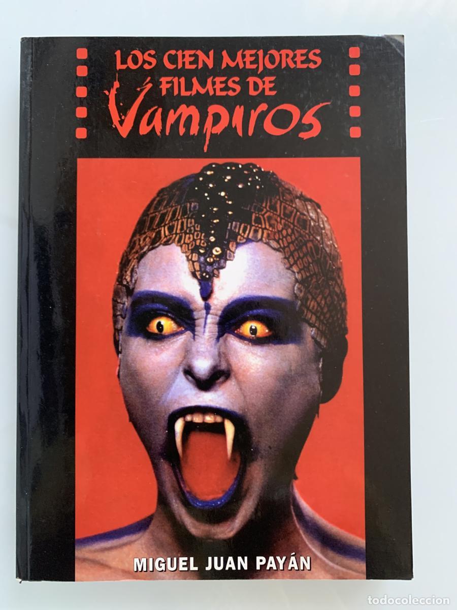Libros: LOS CIEN MEJORES FILMES DE VAMPIROS - Miguel Juan Pay&aacute;n