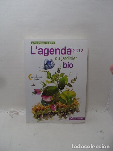 Libri di seconda mano: L'AGENDA DU JARDINIER BIO 2012: ET SON CALENDRIER LUNAIRE - Leclerc, Blaise