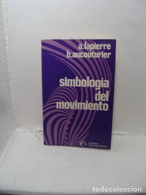 B&uuml;cher: SIMBOLOG&Iacute;A DEL MOVIMIENTO - Bernard Aucouturier, Andr&eacute; Lapierra