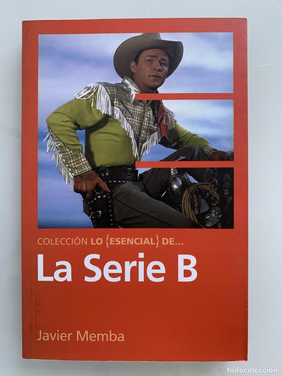 Libros: LA SERIE B - Javier Memba