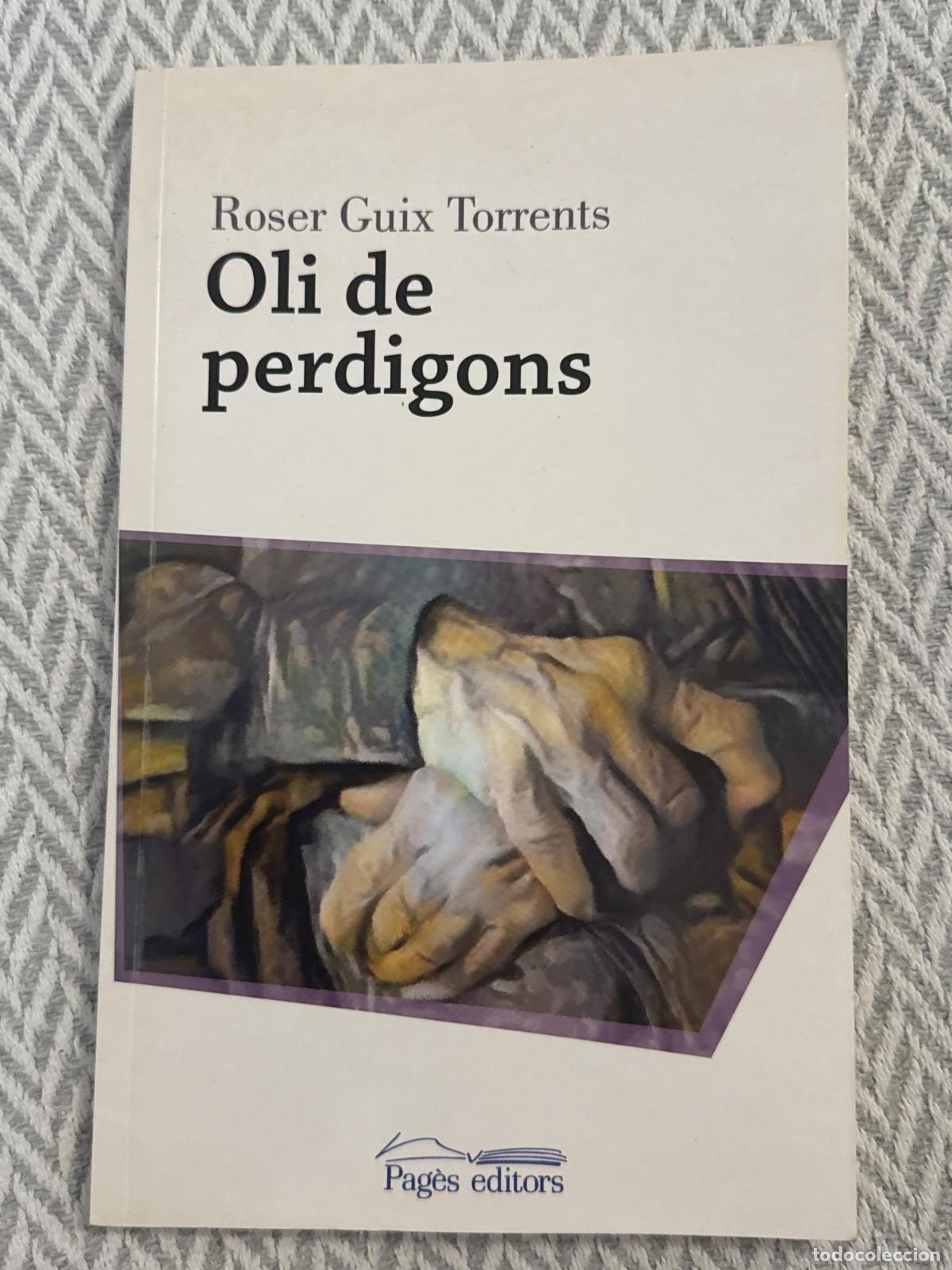 Libros: Oli de perdigons - Guix Torrents, Roser