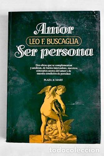 Libros: Amor / Ser Persona. Dos obras que se complementan y analizan