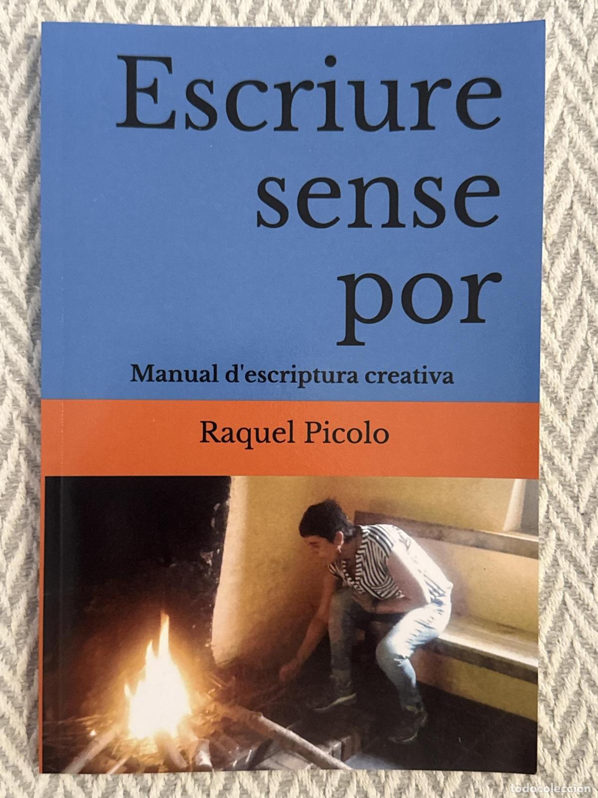 Libros: Escriure sense por. Manual d'escriptura creativa - Raquel Picolo