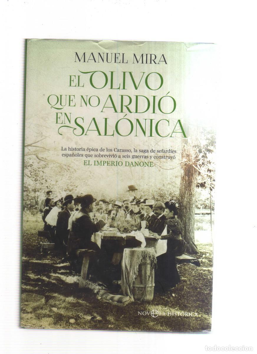 Libros: EL OLIVO QUE NO ARDIO EN SALONICA MANUEL MIRA