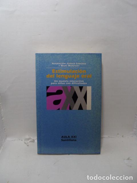 Libros: ESTIMULACION LENGUAJE ORAL: Un modelo interactivo para ni&ntilde;os con dificultades -