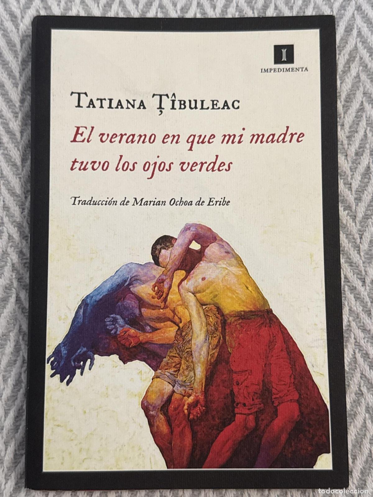 Libros: El verano en que mi madre tuvo los ojos verdes - Tatiana T&icirc;buleac