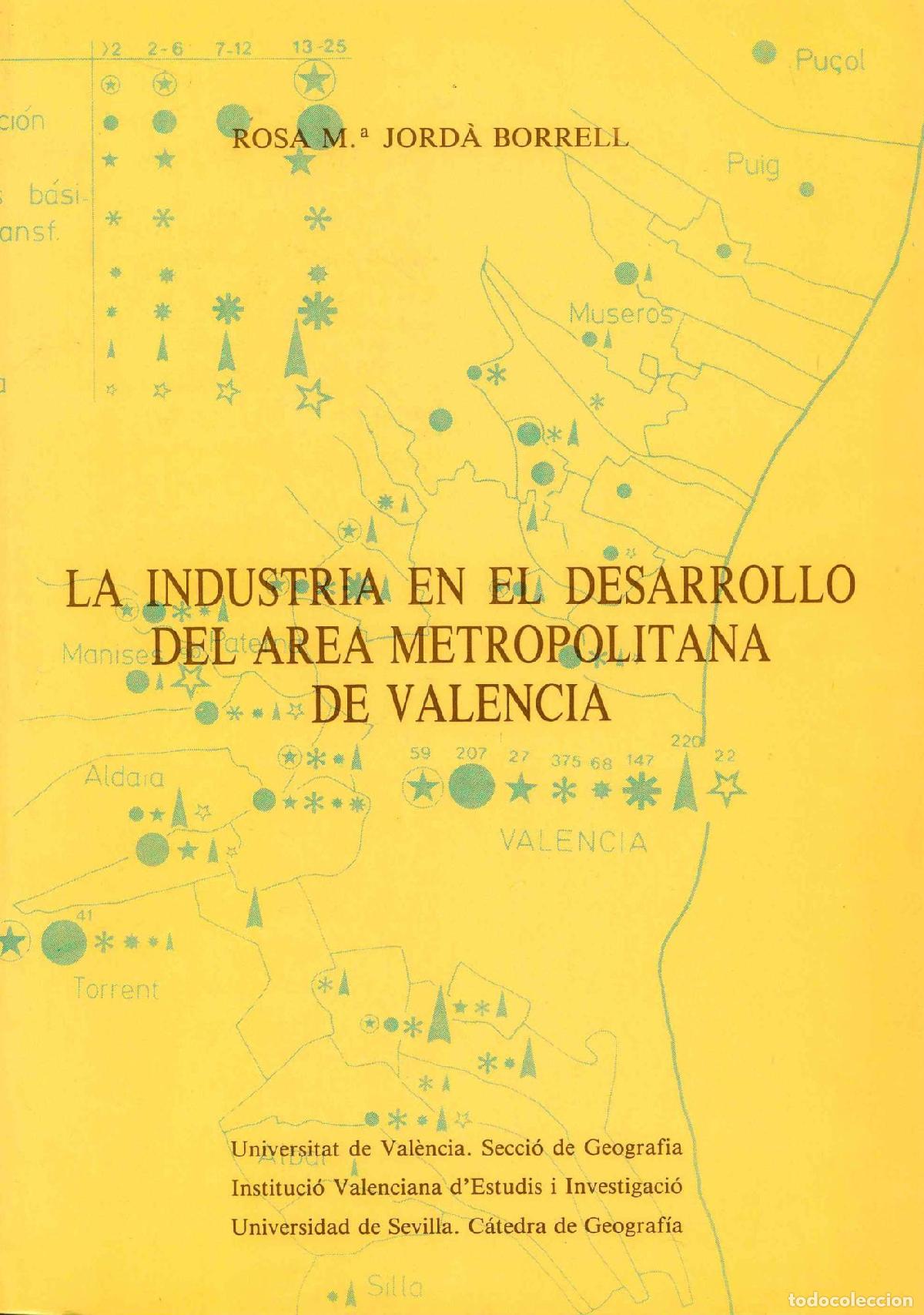 Libros: La Industria en el desarrollo del &aacute;rea metropolitana de Valencia - JORDA BORRELL Rosa M&ordf;