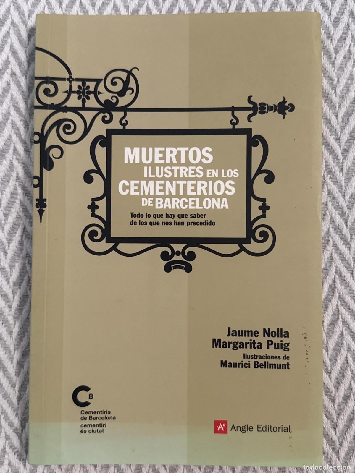 Libros: Muertos ilustres en los cementerios de Barcelona - Jaume Nolla, Margarita Puig
