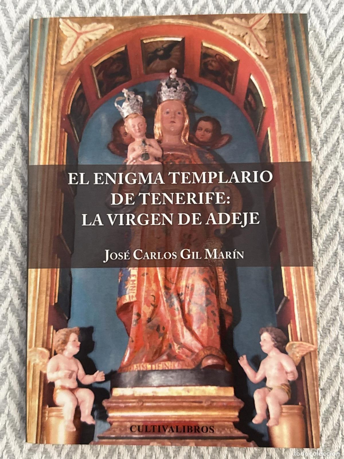 Libros: El enigma templario de Tenerife: La virgen de Adeje - Jos&eacute; Carlos Gil Mar&iacute;n