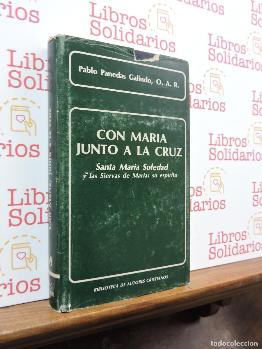 Libros: Con Mar&iacute;a junto a la Cruz. PANEDAS GALINDO, Pablo. Ed. BAC. Madrid, 1984