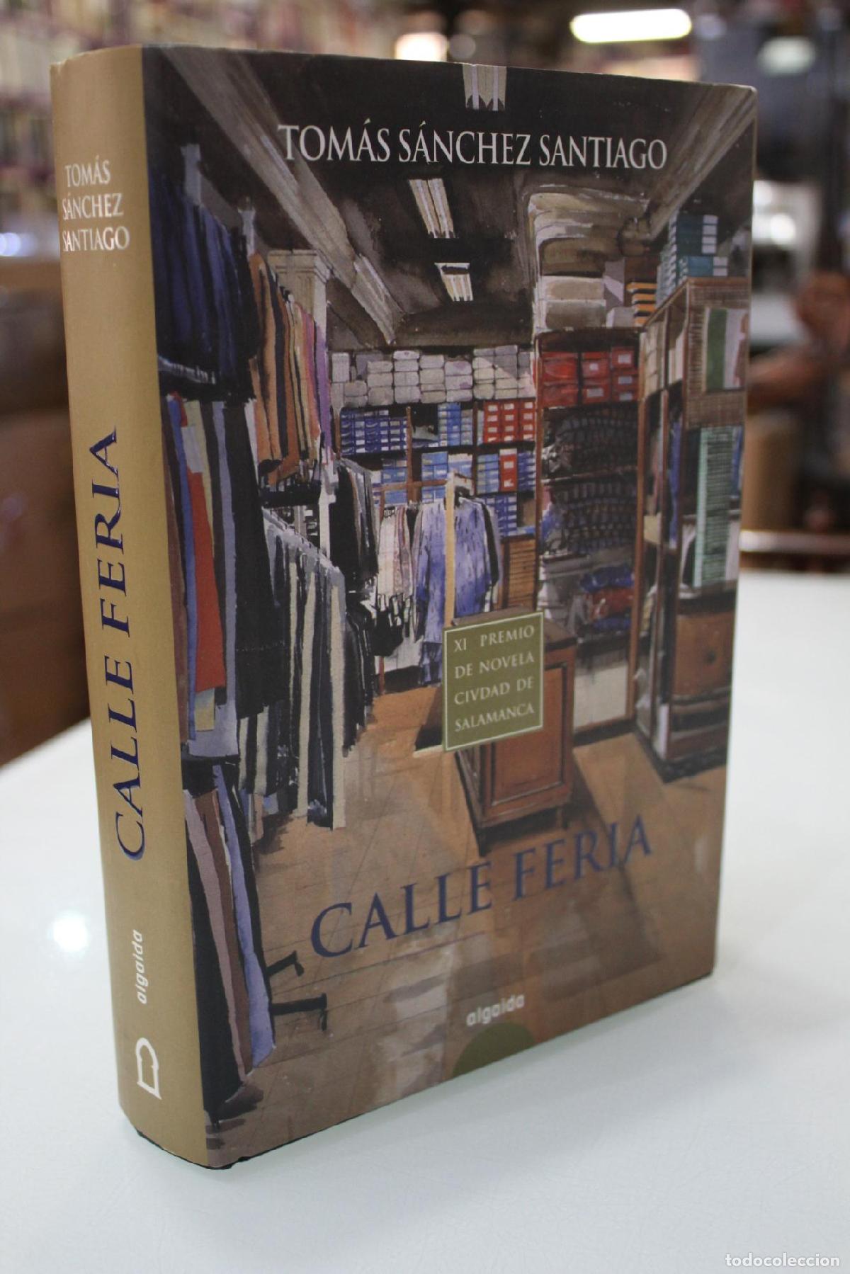 Libros: Calle Feria.- Dedicado. - Tom&atilde;s S&atilde;nchez Santiago