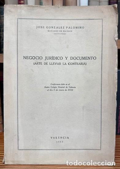 Libros: NEGOCIO JURIDICO Y DOCUMENTO. (Arte de llevar la contraria). Conferencia le&iacute;da en el Ilustre Co... -